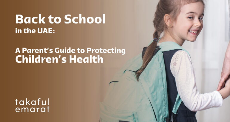 Back to School in the UAE: A Parent’s Guide to Protecting Children’s Health